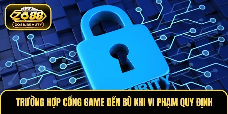 Trường hợp nhà cái đền bù khi vi phạm quy định